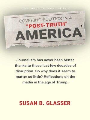 cover image of Covering Politics in a "Post-Truth" America